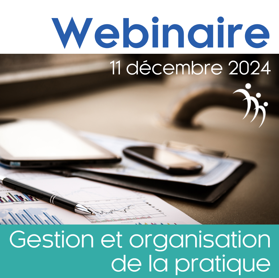 Webinaire : Gestion et organisation de la pratique